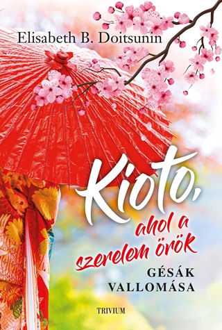 Kioto, Ahol A Szerelem rk - Gsk Vallomsa