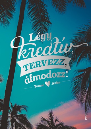 Lgy Kreatv, Tervezz, lmodozz!