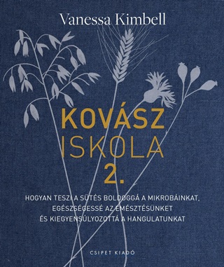 Kovsziskola 2. - Hogyan Teszi A Sts Boldogg A Mikrobinkat, Egszsgess Az