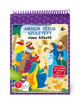 Amikor Jzus Szletett- Vizes Kifest (Vzzel Tlthet Tollal)