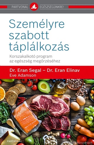 Szemlyre Szabott Tpllkozs - Korszakalkot Program Az Egszsg Megrzshez