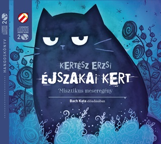 jszakai Kert - Misztikus Meseregny - Hangosknyv