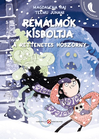 Rmlmok Kisboltja. A Rettenetes Hszrny