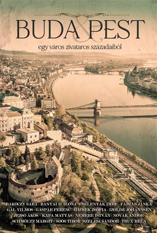 Buda & Pest - Egy Vros Zivataros Szzadaibl