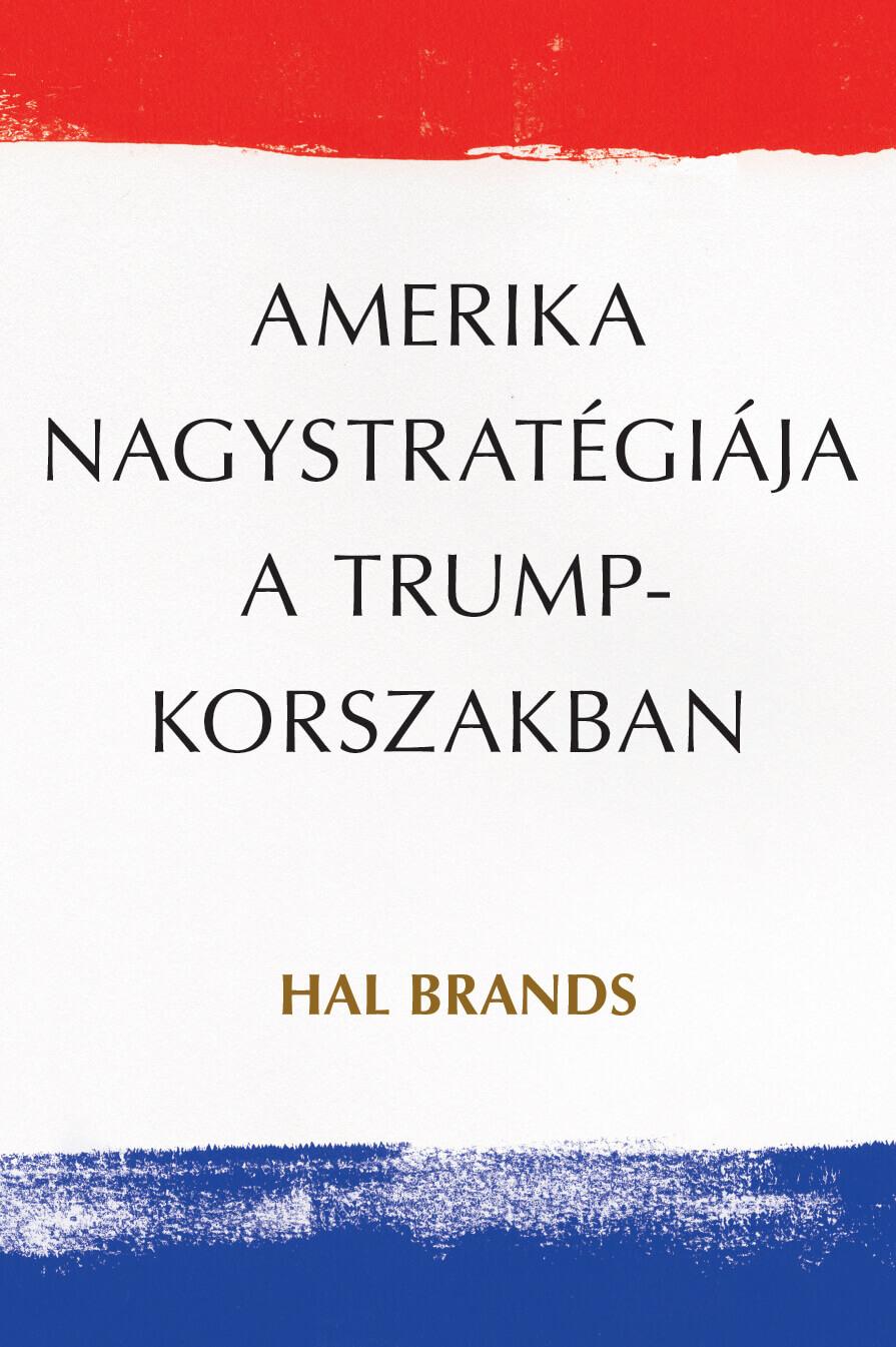 Amerika Nagystratgija A Trump-Korszakban
