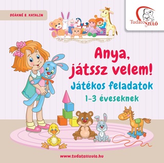 Anya, Jtssz Velem! - Jtkos Feladatok 1-3 veseknek