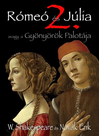 Rme s Jlia 2. - Avagy A Gynyrk Palotja