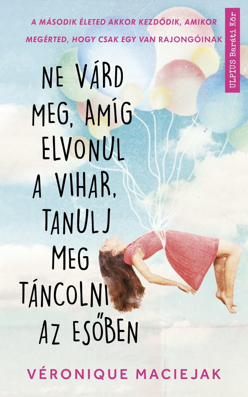 Ne Vrd Meg, Amg Elvonul A Vihar, Tanulj Meg Tncolni Az Esben