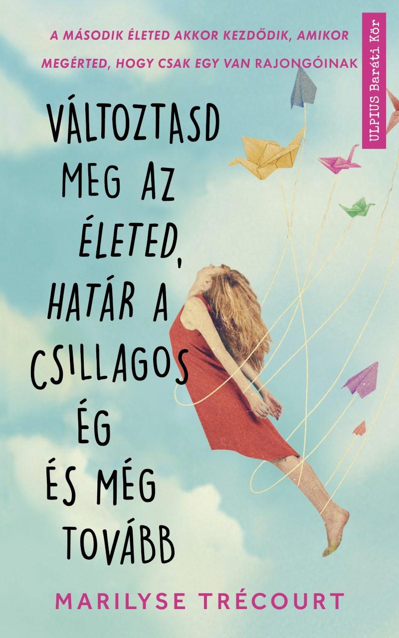Vltoztasd Meg Az leted, Hatr A Csillagos g s Mg Tovbb