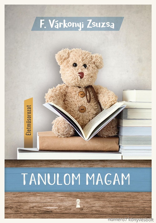 Tanulom Magam (letmsorozat 1. Ktet)