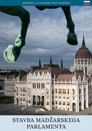 Stavba Madzarskega Parlamenta - A Magyar Orszghz (Szlovn Nyelven)
