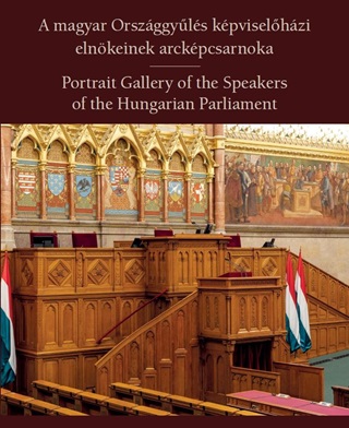 A Magyar Orszggyls Kpviselhzi Elnkeinek Arckpcsarnoka