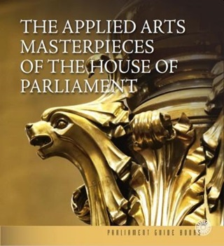The Applied Arts Masterpieces Of The House Of Parliament - Az Orszghz Iparmv