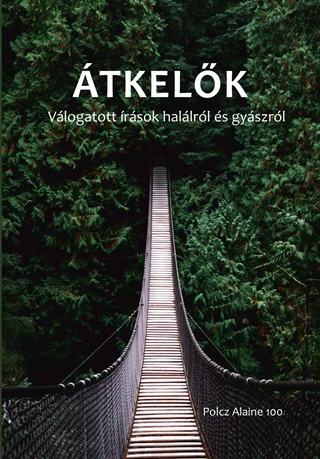 tkelk - Vlogatott rsok Hallrl s Gyszrl