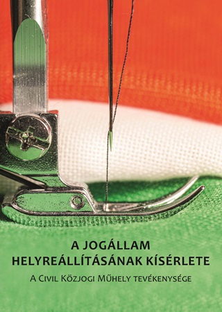 A Jogllam Helyrelltsnak Ksrlete - A Civil Kzjogi Mhely Tevkenysge