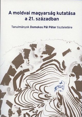 A Moldvai Magyarsg Kutatsa A 21. Szzadban