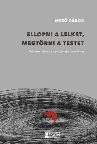 Ellopni A Lelket, Megtrni A Testet