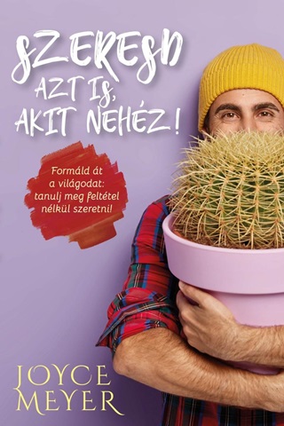 Szeresd Azt Is, Akit Nehz!