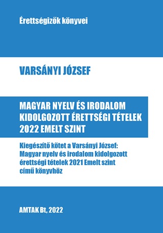 Magyar Nyelv s Irodalom Kidolgozott rettsgi Ttelek 2022 Emelt Szint