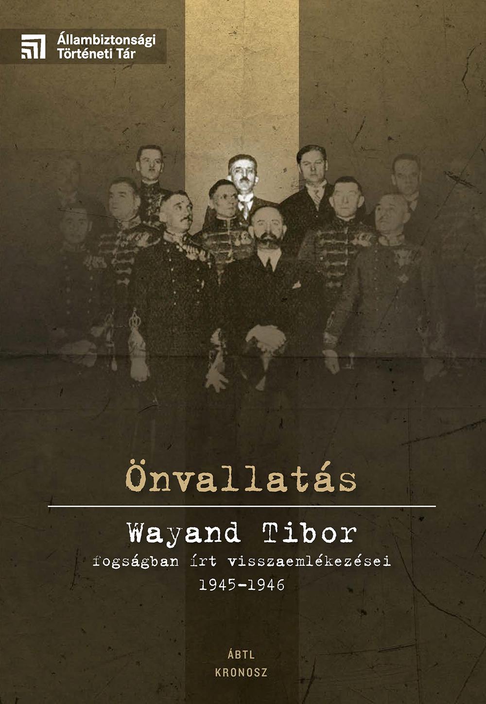 nvallats - Wayand Tibor Fogsgban rt Visszaemlkezsei 1945-1946
