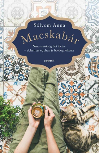 Macskabr - Nincs Szksg Ht letre  Ebben Az Egyben Is Boldog Lehetsz
