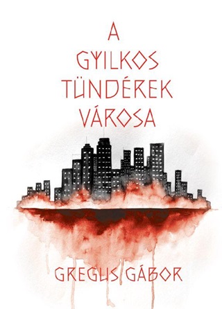 A Gyilkos Tndrek Vrosa