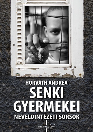 Senki Gyermekei - Nevelintzeti Sorsok