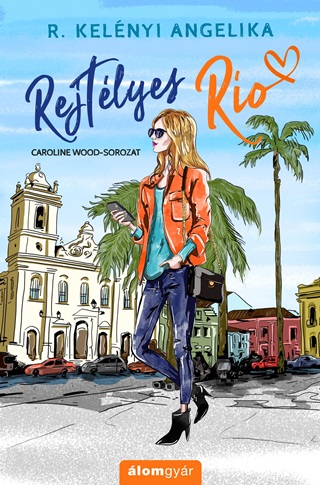 Rejtlyes Rio - Caroline Wood-Sorozat 4.