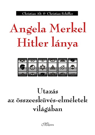 Angela Merkel Hitler Lnya - Utazs Az sszeeskvs-Elmletek Vilgban