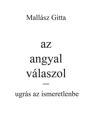 Az Angyal Vlaszol - Ugrs Az Ismeretlenbe