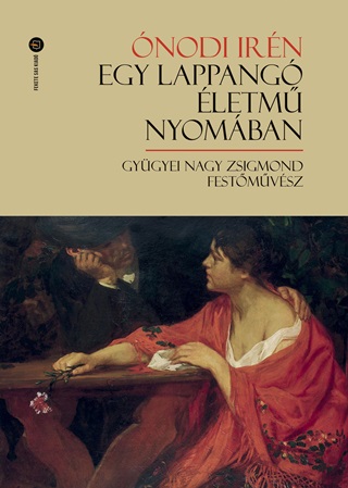 Egy Lappang letm Nyomban. Gygyei Nagy Zsigmond Festmvsz