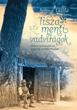 Tisza Menti Vadvirgok