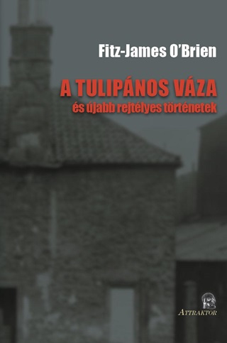 A Tulipnos Vza - s jabb Rejtlyes Trtnetek