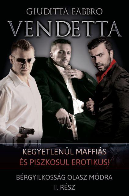 Vendetta - Brgyilkossg Olasz Mdra Ii. Rsz