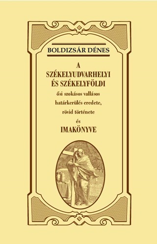 A Szkelyudvarhelyi s Szkelyfldi si Szoksos Vallsos Hatrkerls Eredete,
