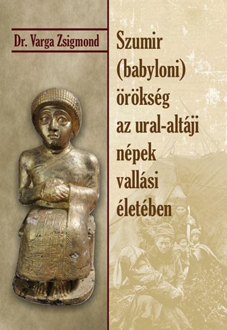 Szumir (Babyloni) rksg Az Ural-Altji Npek Vallsi letben