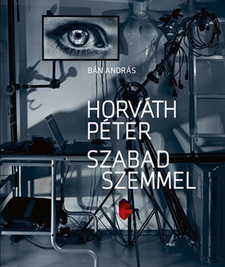 Horvth Pter - Szabad Szemmel