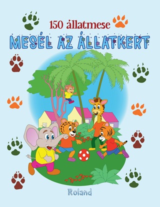 Mesl Az llatkert - 150 llatmese
