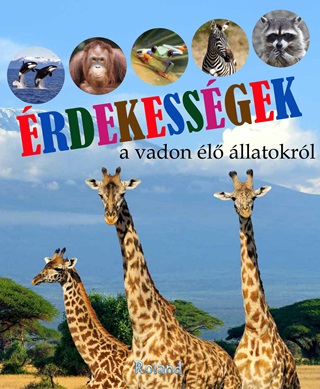 rdekessgek A Vadon l llatokrl