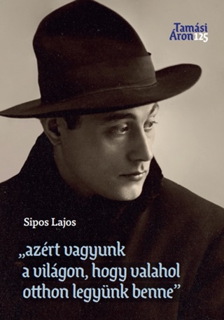 Azrt Vagyunk A Vilgon, Hogy Valahol Otthon Legynk Benne