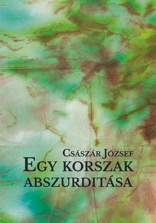 Egy Korszak Abszurditsa