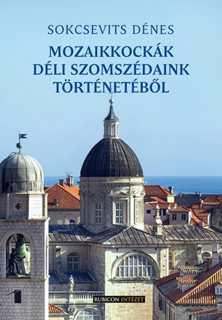 Mozaikkockk Dli Szomszdaink Trtnetbl