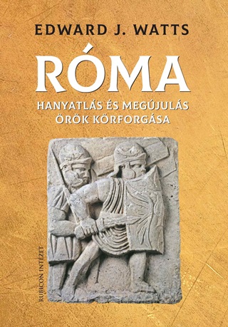 Rma -  Hanyatls s Megjuls rk Krforgsa
