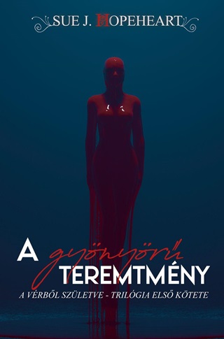 A Gynyr Teremtmny - Vrbl Szletve I.