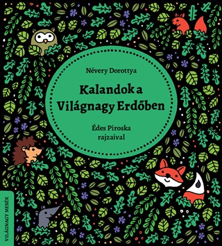 Kalandok A Vilgnagy Erdben