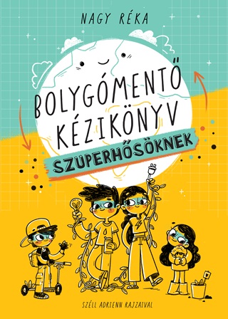 Bolygment Kziknyv Szuperhsknek