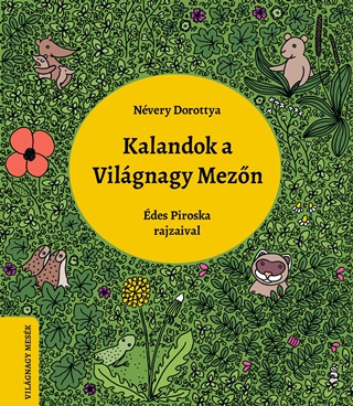 Kalandok A Vilgnagy Mezn