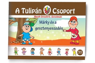 Mrky s A Gesztenyeszeds - A Tulipn Csoport