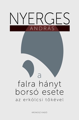 A Falra Hnyt Bors Esete Az Erklcsi Tkvel