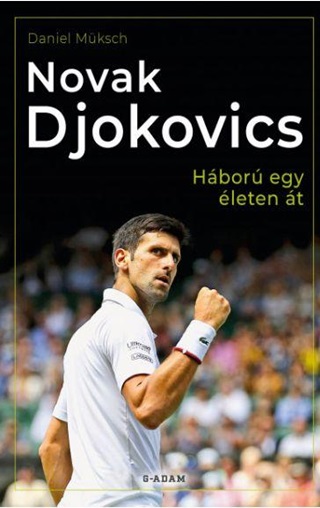 Novak Djokovics - Hbor Egy leten t